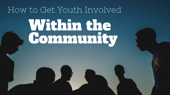 How to Get Youth Involved With The Community