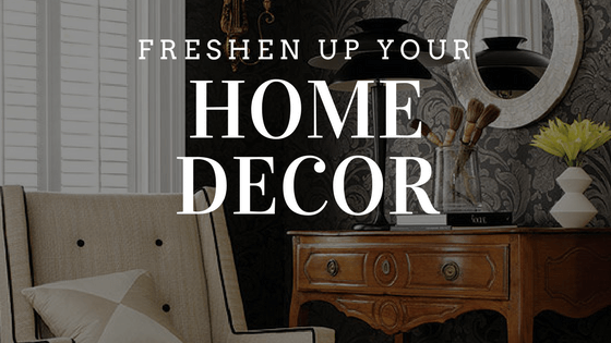 Freshen Up Your Home Decor
