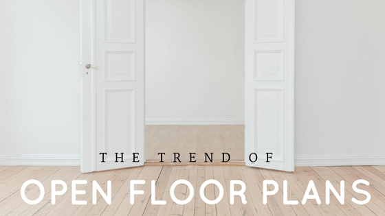 The Trend of Open Floor Plans
