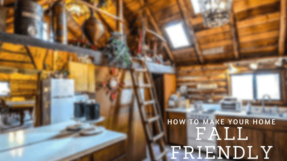 How to Make Your Home Fall Friendly